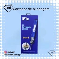 CORTADOR DE BLINDAGEM iRX6 iFix